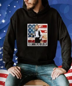 Don’t Tread On Me Shirts