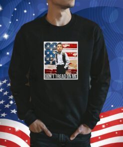 Don’t Tread On Me Shirts