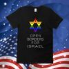 Gay Jewish Pride Open Borders For Israel Tee Shirt