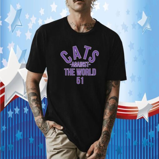 Cats Against The World 51 Shirt