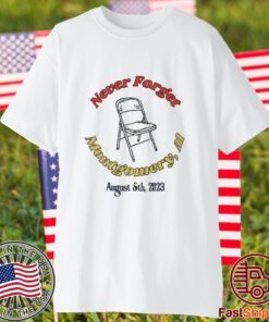 Alabama Folding Chair Never Forget Montgomery, AL August 5th, 2023 Limited Shirt