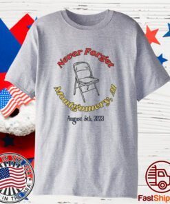 Alabama Folding Chair Never Forget Montgomery, AL August 5th, 2023 Limited Shirt