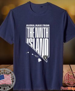 Aloha Maui From The Ninth Island Las Vegas Raiders 2023 Shirt