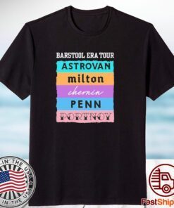 Barstool Era Tour Astrovan Milton Chernin Pennn Portnoy 2023 Shirt