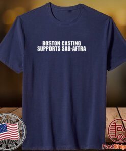 Boston Casting Supports Sag-Aftra 2023 Shirt