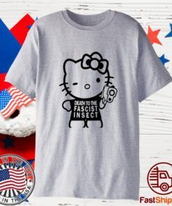 Death To The Fascist Insect 2023 Shirt