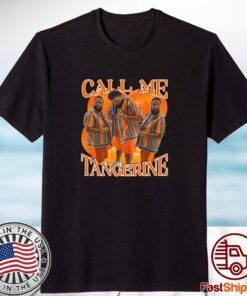 Dj Khaled Call Me Tangerine 2023 Shirt