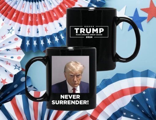 Donald Trump 2024 Never Surrender Black Mugs