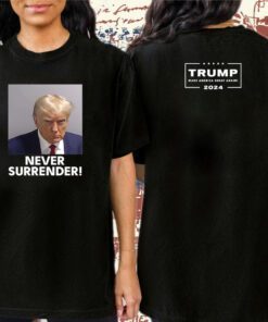 2024 Trump Never Surrender Sweatshirt TShirt