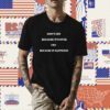 Don’t Cry Because It’s Over Cry Because It Happened 2023 T-Shirt