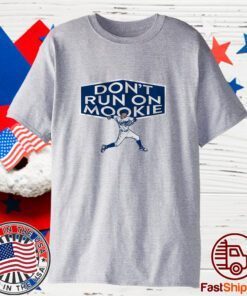 Don't Run on Mookie Betts 2023 Shirt