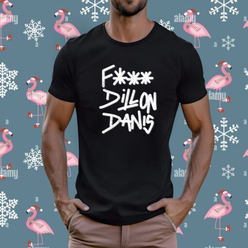 Fuck Dillon Danis T-Shirt