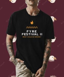 Fyre Festival 2.0 Tee Shirt