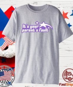 Gotfunny It's Your Parent's Fault 2023 Shirt