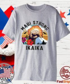 Hawaii Strong, Ikaika, Maui Strong 2023 Shirt