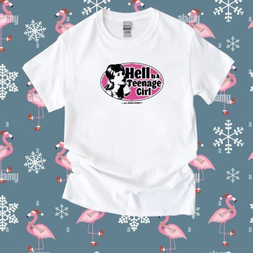 Hell Is A Teenager Girl T-Shirt