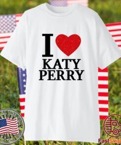 I Love Katy Perry 2023 Shirt