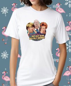 If You Don't Know Just Keep Being Willfully Ignorant Or You Could Educate Yourself Shirts