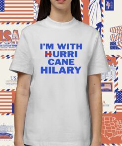 I'm With Hurri Cane Hilary Tee Shirt