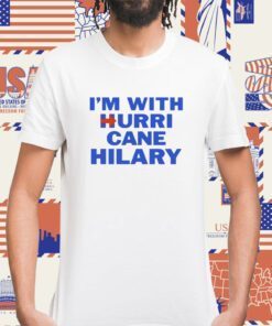 I'm With Hurri Cane Hilary Tee Shirt