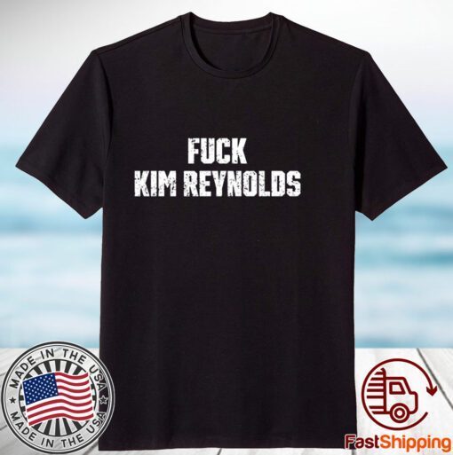 Iowa Fuck Kim Reynolds 2023 Shirt