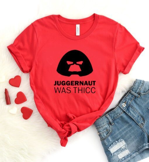 Juggernaut Was Thicc Classic Shirt