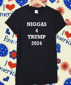 Kyle Becker Niggas 4 Donald Trump 2024 Shirts