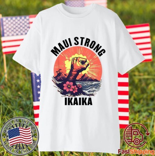 Lahaina Maui, hawaii strong 2023 Shirt