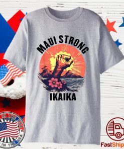 Lahaina Maui, hawaii strong 2023 Shirt