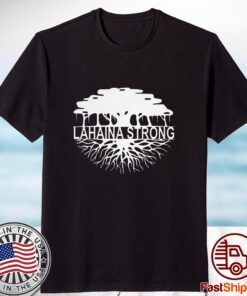 Lahaina Strong, Wildfire Disaster Relief Donation 2023 shirt