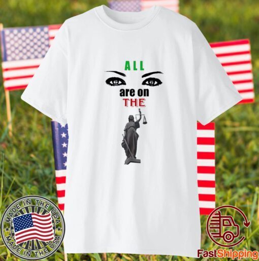 Lawrence I. Okoro All Eyes Are On The Lady Justice 2023 Shirt