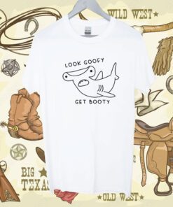 Look Goofy Get Booty Tee Shirt