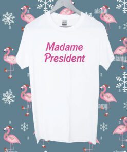 Madame President Tee Shirt