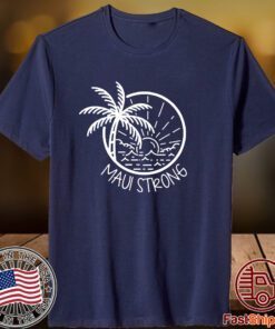 Maui Strong Hawaii Strong 2023 Shirt