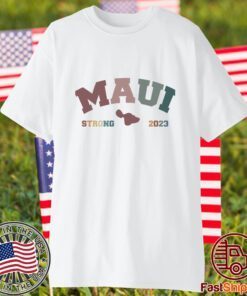 Maui Strong, Maui Wildfire Relief 2023 Shirts