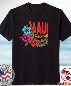Maui Strong 2023 Shirt