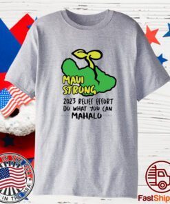 Maui Strong Shirt Fundraiser Lahaina Banyan Tree 2023 Shirt
