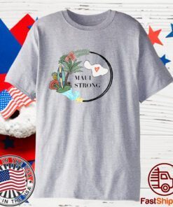 Maui Wildfire Relief, All Profits will be Donated, Pray for Hawaii Fire Victims 2023 Shirt