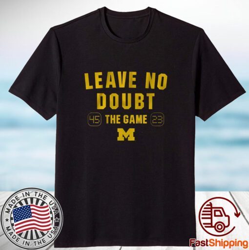 Michigan Football: Leave No Doubt 2023 Shirt