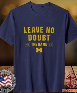 Michigan Football: Leave No Doubt 2023 Shirt
