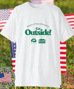 Ministry of natural resources go outside 2023 shirt