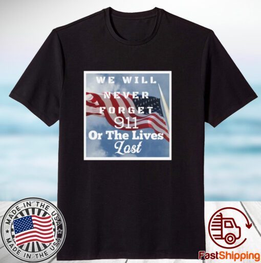 Never Forget 9/11, 20 Years Later Never Forget 2023 Shirt