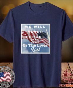 Never Forget 9/11, 20 Years Later Never Forget 2023 Shirt