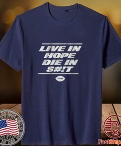 New York Live In Hope Die in Shit Tee Shirt