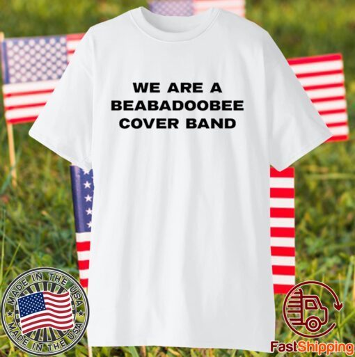 Outside Lands We Are A Beabadoobee Cover Band Tee Shirt