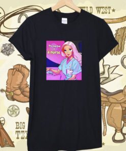 Pink Doll This Barbie Is A Nurse T-Shirt