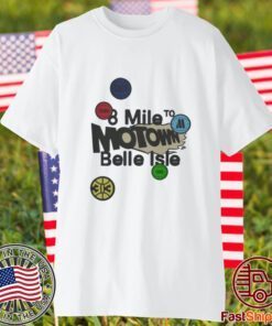Pistons X Motown 8 Mile To Belle Isle 2023 Shirt