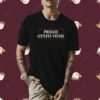 Proud Listless Vessel Tee Shirt