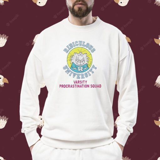 Ridiculous University Varsity Procrastination Squad TShirt