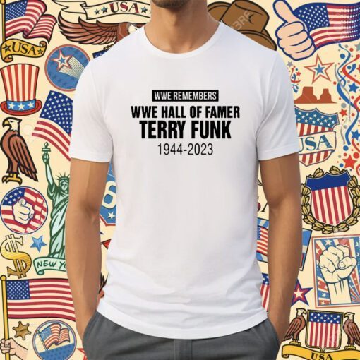 Rip Terry Funk Wwe Remembers Hall Of Famer 1944-2023 Shirts